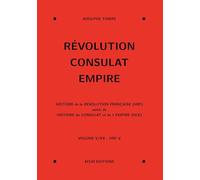 Révolution, Consulat, Empire, volume 5