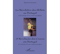 Révolution des oeillets au Portugal (Chronologie d'un combat pacifique): A revoluçao dos Cravos em Portugal (Cronologia de um combate pacifico)