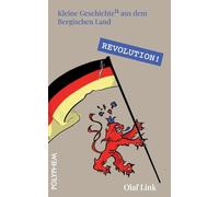 Revolution!: Die Deutsche Revolution 1848/49 im Bergischen Land