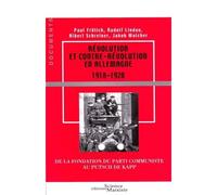 Révolution et contre-révolution en Allemagne 1918-1920 De la fondation du Parti Communiste au putsch de Kapp - Paul Frolich - Science Marxiste Eds - broché - Essai