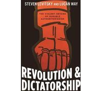 Révolution et dictature : Les origines violentes d'un autoritarisme durable
