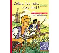 Colas, les rois, c'est fini !