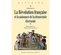 Revolution francaise et la naissance de la democratie electorale Pur (Auteur)