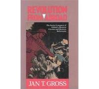 Revolution from Abroad Jan Tomasz Gross (Auteur)