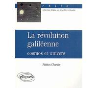 Révolution galiléenne : cosmos et univers (La) Cosmos et univers - Fabien Chareix - Ellipses - Poche - Etude