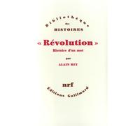 Révolution Histoire d'un mot - Alain Rey - Gallimard - broché - Livre