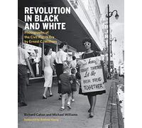 Revolution in Black and White: Photographs of the Civil Rights Era by Ernest C. Withers
