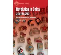 Revolution in China and Russia: Reorganizing empires into nation states