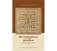 Revolution in the Andes by Sergio Serulnikov Sergio Serulnikov (Auteur)