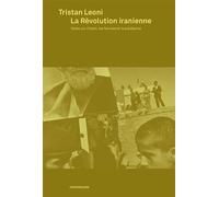 Révolution iranienne (La) - Tristan Leonie - Entremonde - broché - Essai