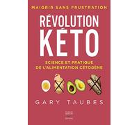 Révolution kéto - Science et pratique de l'alimentation cétogène