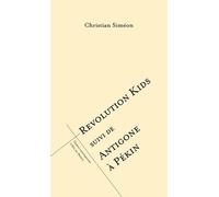 Révolution kids suivi de Antigone à pékin