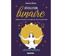 Révolution lunaire: Se réaliser grâce aux énergies de la lune