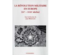 Revolution militaire en europe (xve--xviiie siecles) (la) - Jean Bérenger - Economica - broché - Livre