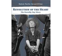 Revolution Of The Heart: The Dorothy Day Story [Digital Video Disc]