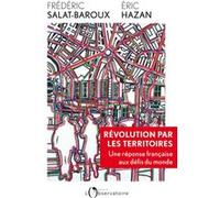 Révolution par les territoires Frédéric Salat-Baroux (Auteur), Éric Hazan (Auteur)