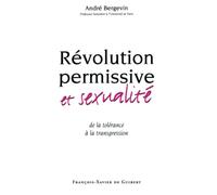 Révolution permissive et sexualité André Bergevin (Auteur)
