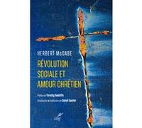 Revolution sociale et amour chretien Herbert Mc Cabe (Auteur), RADCLIFFE TIMOTHY (Préface), Benoit Gautier (Traduction)