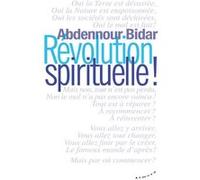 Révolution spirituelle ! Abdennour Bidar (Auteur)