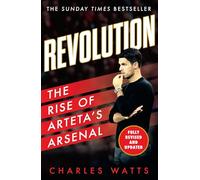 Revolution: The Rise of Arteta’s Arsenal