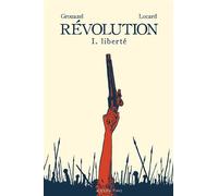 Révolution, Tome 1 : Liberté – Fauve d'Or, Prix du Meilleur Album d'Angoulême 2020 – Actes Sud