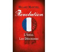 Révolution: tomes 1 & 2: L'Idéal / Les Désordres