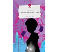 Revolution with Love. Life is a Story - story.one