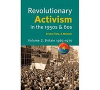 Revolutionary Activism in the 1950s & 60s. Volume 2. Britain 1965 - 1970 - [Version Originale] Ernest Tate, John Walmsley, Phil Hearse, (Auteur)