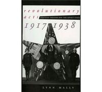 Revolutionary Acts by Lynn Mally Lynn Mally (Auteur)