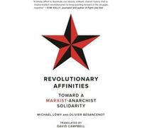 Revolutionary Affinities by Olivier Besancenot Olivier Besancenot (Auteur)