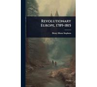 Revolutionary Europe, 1789-1815