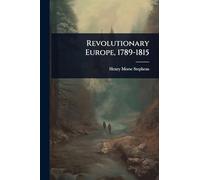 Revolutionary Europe, 1789-1815