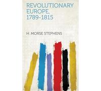 Revolutionary Europe, 1789-1815