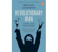 Revolutionary Iran: A History of the Islamic Republic Second Edition