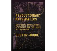 Mathématiques révolutionnaires : Intelligence artificielle, statistiques et la logique du capitalisme