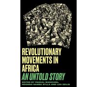 Revolutionary Movements in Africa: An Untold Story