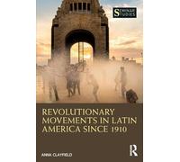 Revolutionary Movements in Latin America Since 1910