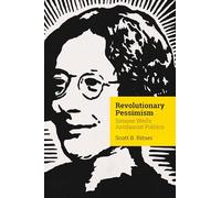 Revolutionary Pessimism: Simone Weil's Antifascist Politics