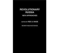 Revolutionary Russia by Rex A. Wade Rex A. Wade (Auteur)