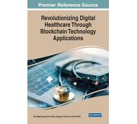 Revolutionizing Digital Healthcare Through Blockchain Technology Applications