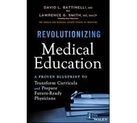 Revolutionizing Medical Education: A Proven Blueprint to Transform Curricula and Prepare Future-Ready Physicians