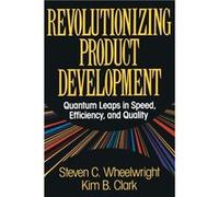 Revolutionizing Product Development - Steven C. Wheelwright - Simon amp Schuster - Livre en Anglais - Paperback Steven C. WheelwrightSteven C. Wheelwright (Auteur)