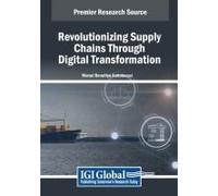 Revolutionizing Supply Chains Through Digital Transformation
