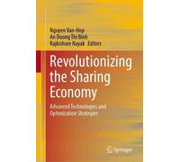 Revolutionizing the Sharing Economy: Advanced Technologies and Optimization Strategies