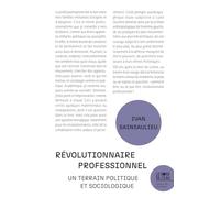Révolutionnaire professionnel: Un terrain politique et sociologique