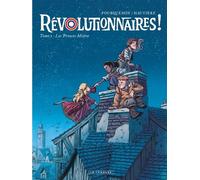 Révolutionnaires ! - Tome 1 - Les Princes Misère - Régis Hautière - Le Lombard Eds - cartonné - Bande dessinée jeunesse