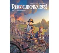 Révolutionnaires ! - Tome 4 - Tous à Machecoul !