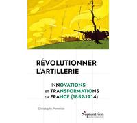 Révolutionner l'artillerie: Innovations et transformations en France (1852-1914)