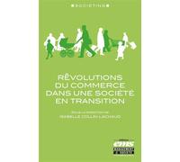 Rêvolutions du commerce dans une société en transition - Isabelle Collin-Lachaud - Ems Management Et Societes - broché - Guide
