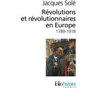 Révolutions et révolutionnaires en Europe (1789-1918) – Gallimard